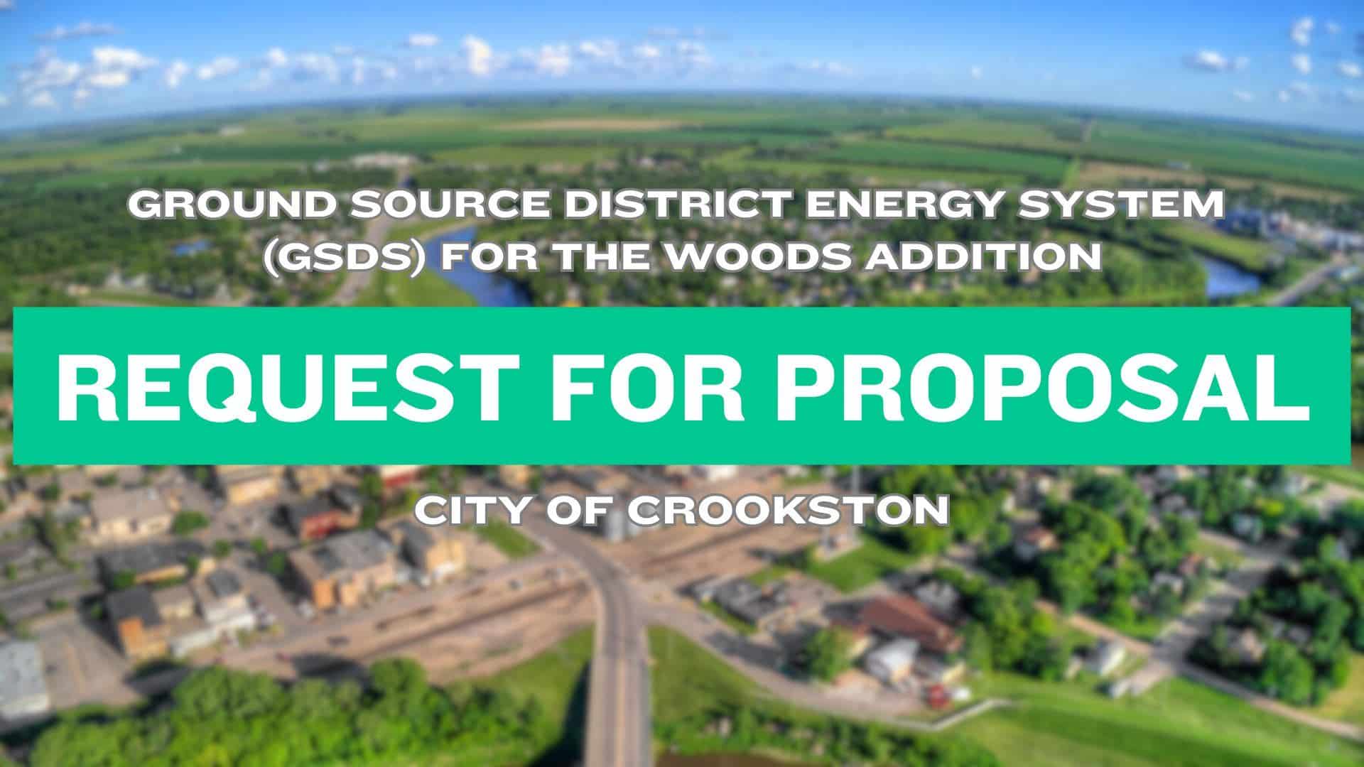 The city of Crookston is looking for RFPs for a Ground Source District Energy System