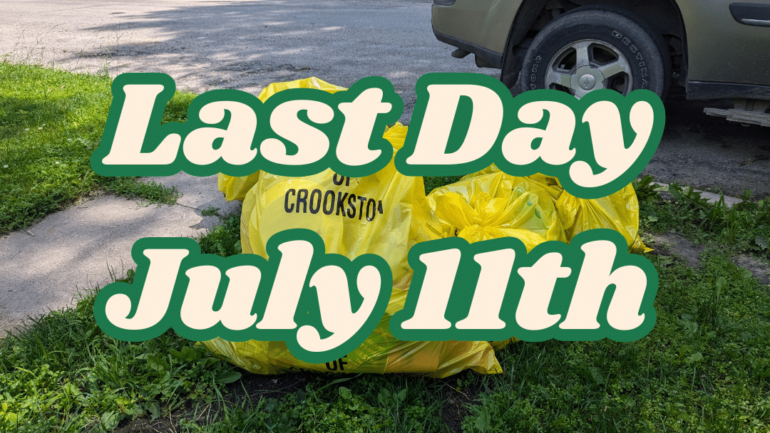 City of Crookston announces the last day of garbage and recycling pickup services is July 11