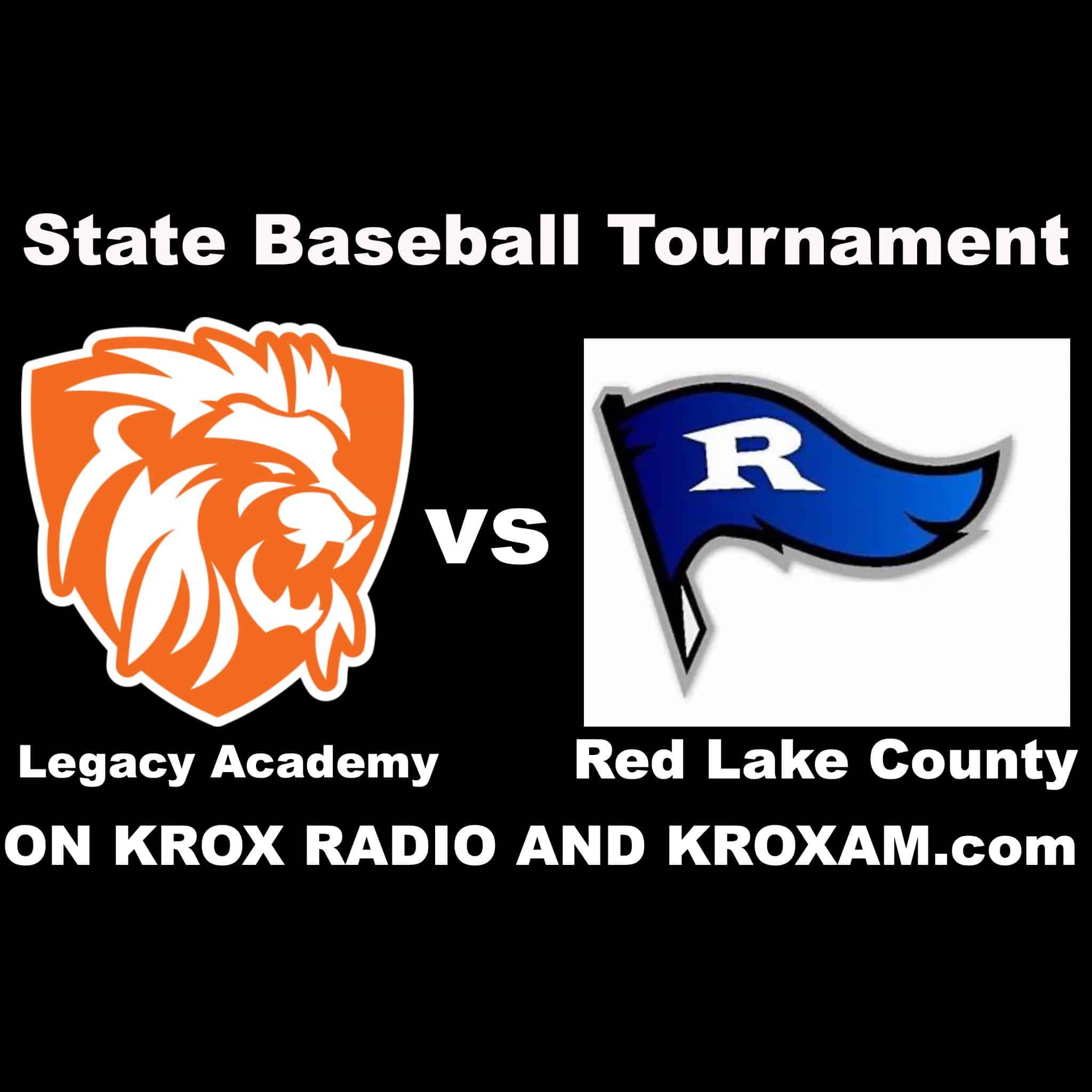 Red Lake County Baseball takes on Legacy Christian at State – ON KROX