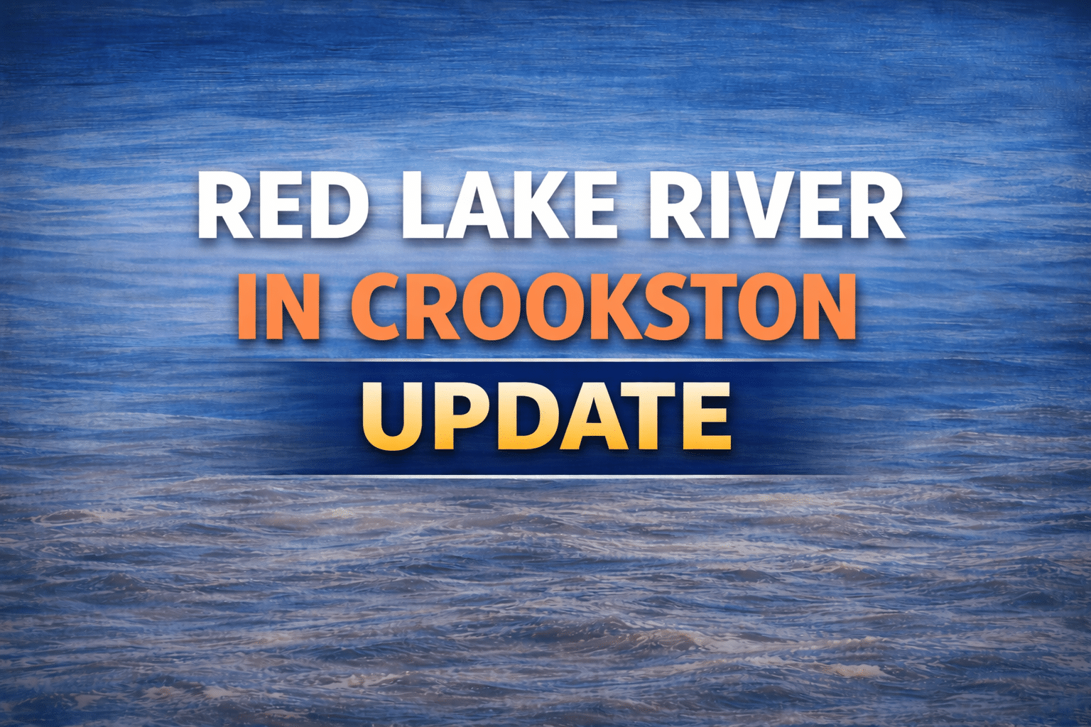 Red Lake River in Crookston expected to crest on April 14
