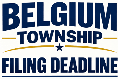 Belgium Township filing ends July 28 at 5:00 p.m.