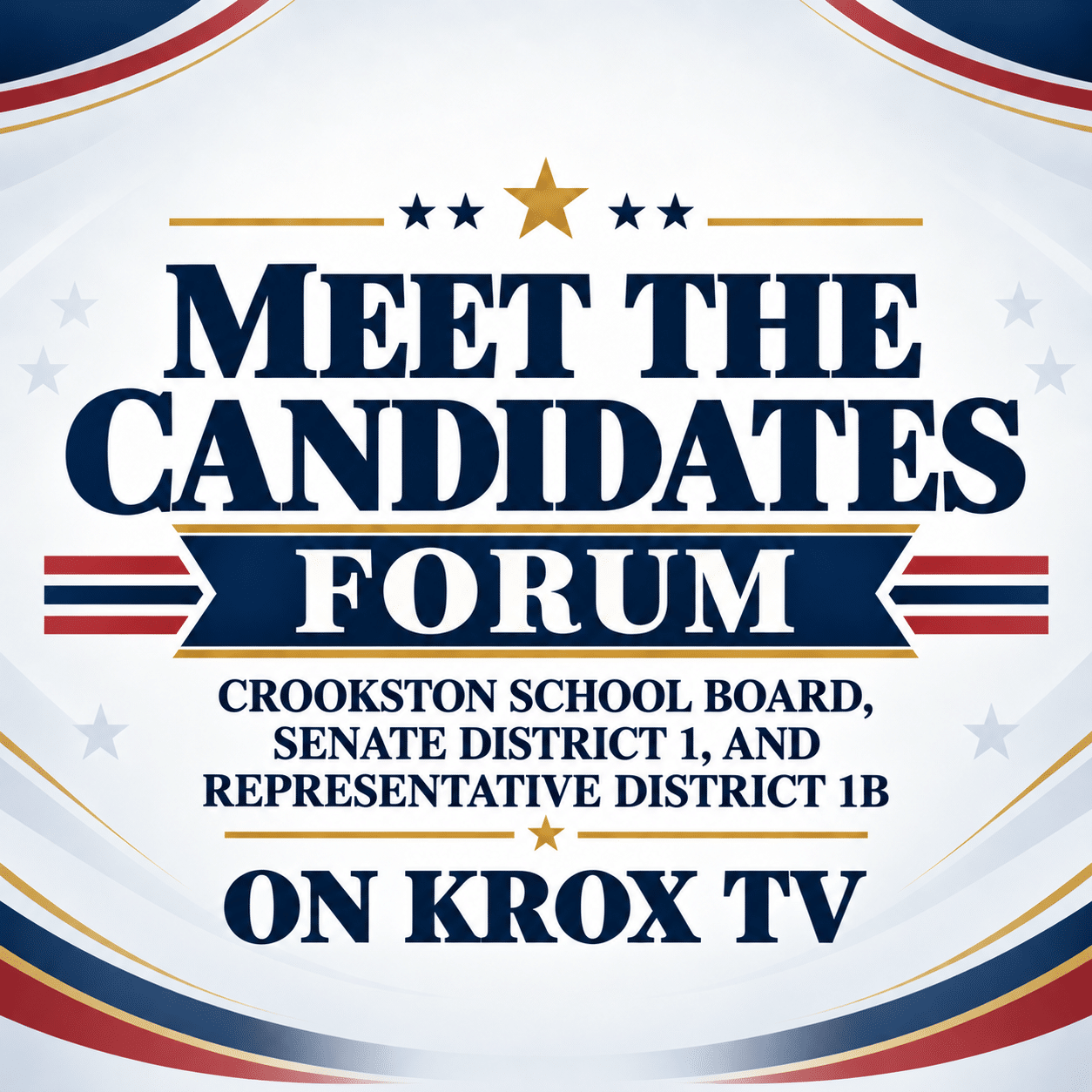 Crookston School Board, Senate District 1 and Representative District 1B Meet the Candidates forum is tonight – on KROX TV